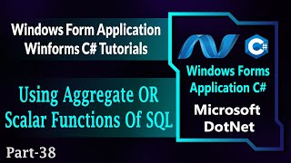 38  How To Use Aggregate OR Scalar Functions of SQL In Windows Forms C  Winforms C HindiUrdu [upl. by Legir]