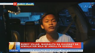 UB Buboy Villar nagsalita na kaugnay sa hiwalayan nila ni Angillyn Gorens [upl. by Ledoux549]