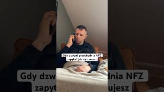 Gdy dzwoni przychodnia NFZ zapytać jak się czujesz [upl. by Boyce]