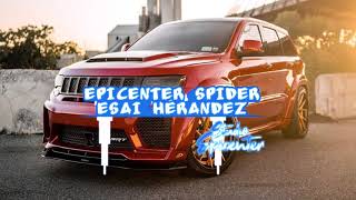 Demasiado Tarde Los Mendivil EPICENTER SPIDER [upl. by Doria]