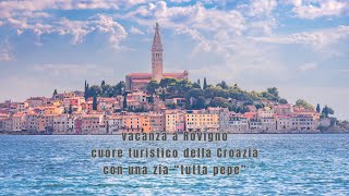 Vacanza a Rovigno cuore turistico della Croazia [upl. by Gregoor824]