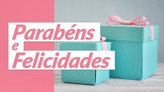 Parabéns e Felicidades Mensagem de Aniversário Carinhosa [upl. by Trebornhoj]