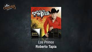 Roberto Tapia  Los Primos Audio Oficial [upl. by Latsryk824]