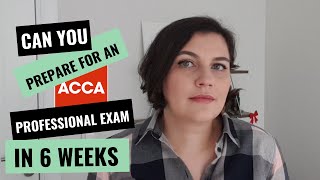 Preparing for an ACCA professional exam in 6 weeks  Is it possible [upl. by Aihsikal925]