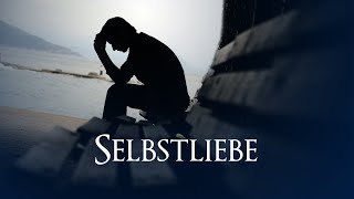 Sich selbst lieben was Du verstehen musst bevor Du Dich selbst lieben kannst [upl. by Eseela]