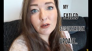 MY FAILED STERILISATION UPDATE [upl. by Dierolf]