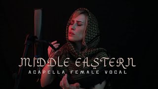 Ancient Ambient Arabic Middle Eastern Female Vocal Acapella  Arabian amp Middle Eastern Music [upl. by Nalhsa]