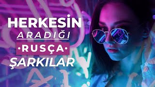 Bağımlılık Yapan Herkesin Aradığı Rusça Şarkılar  TOP 50  2021 [upl. by Saundra834]