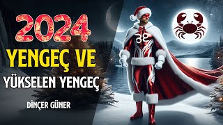 YENGEÇ VE YÜKSELEN YENGEÇ 2024DE SİZLERİ NELER BEKLİYOR [upl. by Cralg]