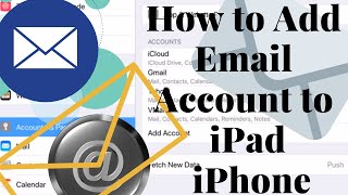 How to Add Email Account to iPad or iPhone [upl. by Alysa840]