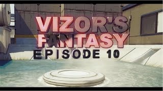 Vizors Fantasy 10 [upl. by Wootten650]