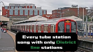 Every tube station song with just District line stations [upl. by Onimixam]