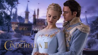 Disneys CINDERELLA 2 2022 Concept Trailer [upl. by Ayikal816]