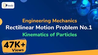 Rectilinear Motion Problem No1  Kinematics of Particles  Engineering Mechanics [upl. by Chrysa]