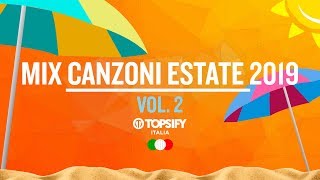 MIX ESTATE 2019 Vol2  Le migliori Hit  1h di musica by Topsify Italia [upl. by Maretz226]