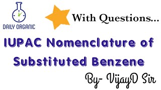 IUPAC Nomenclature of Substituted Benzene  IITJEE  NEET  CET  KYPY  By VijayD Sir [upl. by Viveca355]