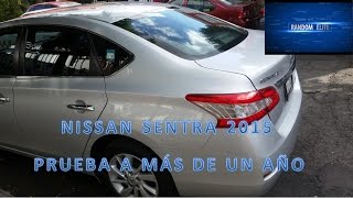 Nissan Sentra 2015 a un año de uso [upl. by Lytsirk]