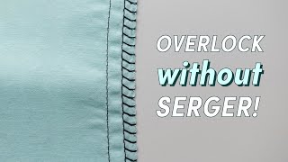 How To Overlock Without a Serger Beginner Friendly Seam Finish [upl. by Cowles]