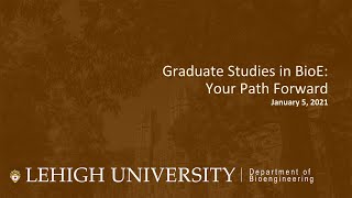 Lehigh Engineering Bioengineering Grad Studies Webinar January 5 2021 [upl. by Evy]