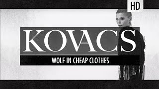 Kovacs  Wolf In Cheap Clothes [upl. by Yltneb]