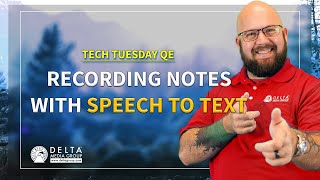 Recording Notes with Speech to Text  Tech Tuesday QE [upl. by Mayfield986]