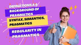 Definitions and Background of pragmaticsSyntax SemanticsRegularity in pragmatics [upl. by Nami]