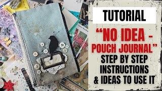 quotNO IDEA  POUCH JOURNALquot FOR 2024 STEP BY STEP TUTORIAL amp IDEAS TO USE IT [upl. by Ambrosio]