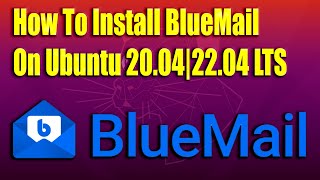 How To Install BlueMail on Ubuntu 20042204 LTS [upl. by Atat]