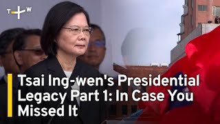 Tsai Ingwens Presidential Legacy Part 1 In Case You Missed It  TaiwanPlus News [upl. by Assena]