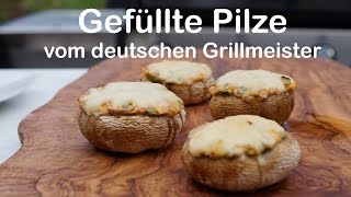 Gegrillte Champignons  Gefüllte Pilze vom deutschen Grillmeister [upl. by Redvers]