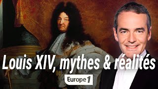 Au coeur de lhistoire  Louis XIV mythes amp réalités Franck Ferrand [upl. by Sebastian216]