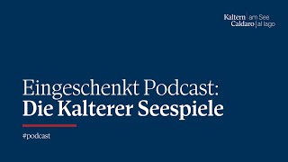 Kaltern Podcast  Folge Nr 10 Die Kalterer Seespiele 2023 [upl. by Nagel501]