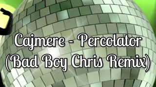 Cajmere  Percolator Bad Boy Chris Remix [upl. by Nedla556]