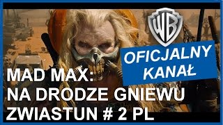 MAD MAX NA DRODZE GNIEWU  Zwiastun 2 PL [upl. by Monson659]