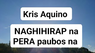 Kris Aquino NAGHIHIRAP na PERA paubos na breakthrough krisaquinoupdate [upl. by Nevag]