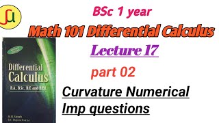 lecture 17Curvature BSc first yearMath calculus 101 unique study [upl. by Helli464]