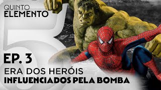 Marvel DC e a Bomba Atômica Ressignificada  Quinto Elemento EP3 [upl. by Anaujnas]