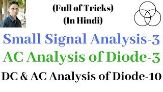 AC Analysis of Diode3  Small Signal Analysis Analog Electronics11 by SAHAV SINGH YADAV [upl. by Airrat]