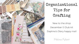 ORGANIZING PAPER CRAFTS  NEW IN THE SHOP  DECEMBER E CLUB KIT  MORE DAPHNES DIARY HAPPY MAIL [upl. by Padegs]