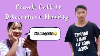 Kicheng tate 👰‍♀️Call Prank on my friend Seirobert Haokip😂💔 [upl. by Latyrc]