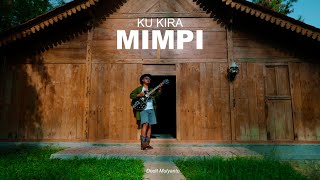 DODIT MULYANTO  KU KIRA MIMPI OFFICIAL LYRIC VIDEO [upl. by Anirbed]