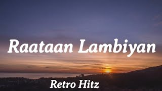 Raataan Lambiyan Lyrics  Shershaah  Retro Hitz [upl. by Skyla328]