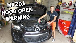 HOOD OPEN MESSAGE BUT HOOD IS CLOSED ON MAZDA 2 3 5 6 CX3 CX5 CX7 CX9 MIATA [upl. by Richman]