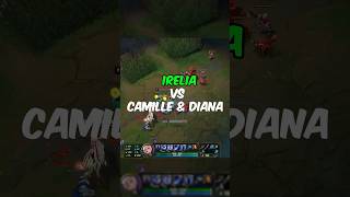 Irelia vs Camille amp Diana shorts leagueoflegends [upl. by Sholem855]