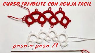 FRIVOLITE CON AGUJA FACIL PASO A PASO 1 [upl. by Naamann]