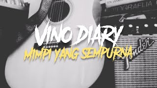 Peterpan  Mimpi yang sempurna  Pop punk Cover by Vino Diary [upl. by Russel]