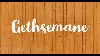 Gethsemane Accompaniment amp Lyrics [upl. by Haliled]