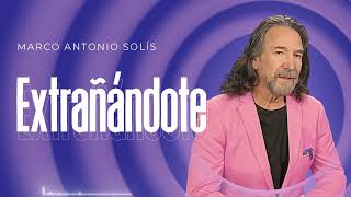 Marco Antonio Solís  Extrañándote  Lyric video [upl. by Oam]