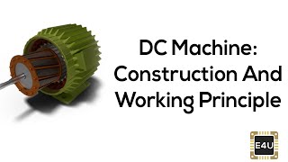 DC Machine Construction And Working Principle DC Motor amp DC Generator [upl. by Yorled]