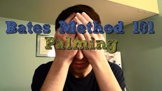 Bates Method 101 Palming [upl. by Ahsena713]